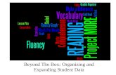 Beyond The Box: Organizing and Expanding Student Data