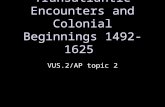 Transatlantic Encounters and Colonial Beginnings 1492-1625