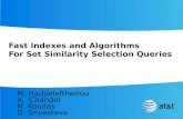Fast Indexes and Algorithms For Set Similarity Selection Queries