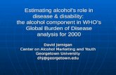 David Jernigan Center on Alcohol Marketing and Youth Georgetown University dhj@georgetown