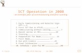 SCT Operation in 2008 - an eventful year of commissioning and first running -
