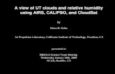 A view of UT clouds and relative humidity using AIRS, CALIPSO, and CloudSat by Brian H. Kahn
