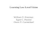 Learning Low-Level Vision William T. Freeman  Egon C. Pasztor Owen T. Carmichael