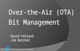 Over-the-Air (OTA)  Bit Management David Felland Jim Kutzner