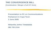 THE CONVERGENCE BILL (Combination / Merger of all ICT Acts)