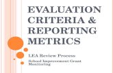 Evaluation Criteria & Reporting Metrics
