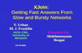 XJoin :  Getting Fast Answers From Slow and Bursty Networks