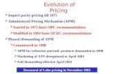Import parity pricing till 1975 Administered Pricing Mechanism (APM)