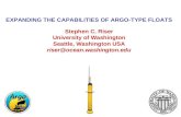 EXPANDING THE CAPABILITIES OF ARGO-TYPE FLOATS Stephen C. Riser University of Washington