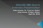 IDM/ISE 288 Alumni Interview Presentation