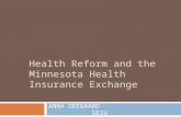 Health Reform and the  Minnesota Health Insurance Exchange