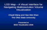 LOD Map – A Visual Interface for Navigating Multiresolution Volume Visualization