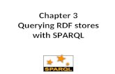 Chapter 3 Querying RDF stores with SPARQL