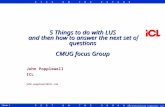 5 Things to do with LUS  and then how to answer the next set o f  questions CMUG focus Group