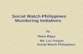 Social Watch Philippines Monitoring Initiatives  by Rene Raya Ma. Luz Anigan