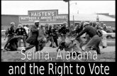 Selma, Alabama  and the Right to Vote