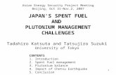 JAPAN'S SPENT FUEL AND  PLUTONIUM MANAGEMENT CHALLENGES