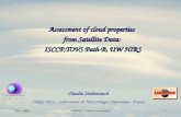 Assessment of cloud properties  from Satellite Data:  ISCCP,TOVS Path-B, UW HIRS