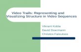 Video Trails: Representing and        Visualizing Structure in Video Sequences