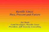 Bastille Linux  Past, Present and Future Jay Beale Lead Developer, Bastille Linux