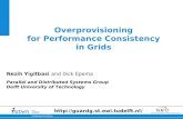 Overprovisioning for Performance Consistency in Grids
