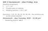 WK 2 Homework – due Friday ,  9/16 Reading assignment:  1.7 – 1.9 Posted notes on website