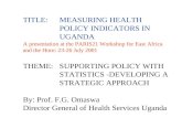 TITLE:MEASURING HEALTH POLICY INDICATORS IN UGANDA