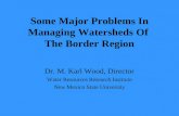 Some Major Problems In Managing Watersheds Of  The Border Region