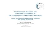 The Practice Educator's role  in holistic assessment of  the Professional Capabilities Framework: