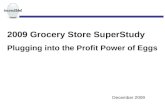 2009 Grocery Store SuperStudy  Plugging into the Profit Power of Eggs