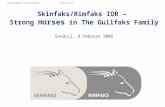Skinfaks/Rimfaks IOR –  Strong H orses  in The Gullfaks Family