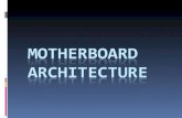 Motherboard  Architecture