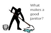 What Makes a Good Janitor?