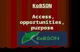 K o BSON Access, opportunities, purpose