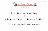 22 nd  Review Meeting  of  Finance Controllers of SIS  on 3 rd  – 4 th  February 2010, New Delhi