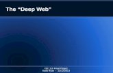 The “Deep Web”