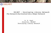 DELNET – Developing Library Network The Network that Evolved into a Major Network