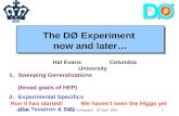 The D Ø Experiment  now and later…
