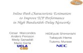 Inline Path Characteristic Estimation to Improve TCP Performance in High Bandwidth-Delay Networks