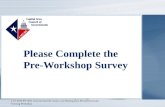 Please Complete the  Pre-Workshop Survey
