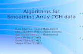 Algorithms for Smoothing Array CGH data