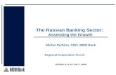 The Russian Banking Sector:   Assessing the Growth  Michel Perhirin, CEO, MDM Bank