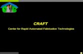 CRAFT  Center for Rapid Automated Fabrication Technologies