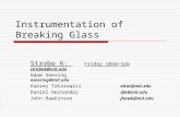 Instrumentation of  Breaking Glass