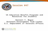 VA Education Benefit Programs and Resources for Students Barrett Y. Bogue