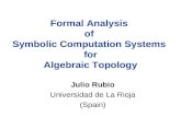 Formal Analysis  of  Symbolic Computation Systems  for Algebraic Topology