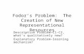 Fodor’s Problem:  The Creation of New Representational Resources