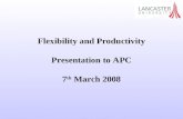 Flexibility and Productivity Presentation to APC 7 th  March 2008