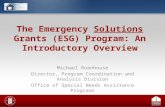 The Emergency  Solutions  Grants (ESG) Program: An Introductory Overview
