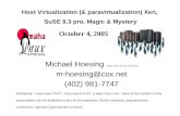 Host Virtualization (& paravirtualization) Xen,  SuSE 9.3 pro, Magic & Mystery